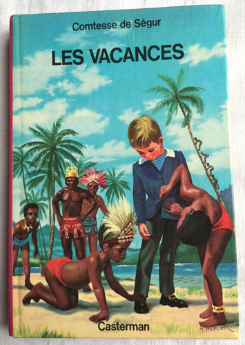 LIVRE Comtesse de Ségur Les Vacances Casterman 1979
