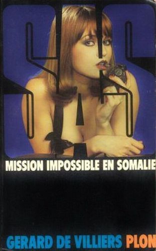 LIVRE SAS N° 47 Gérard de Villiers mission impossible en somalie1977