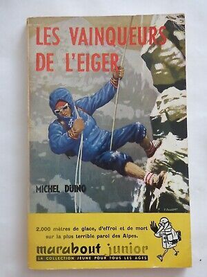 LIVRE Michel Duino Les vainqueurs de L'Eiger collection marabout junior N° 117