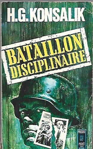 LIVRE H.G.Konsalik Bataillon disciplinaire 1968 presses Pocket n°302