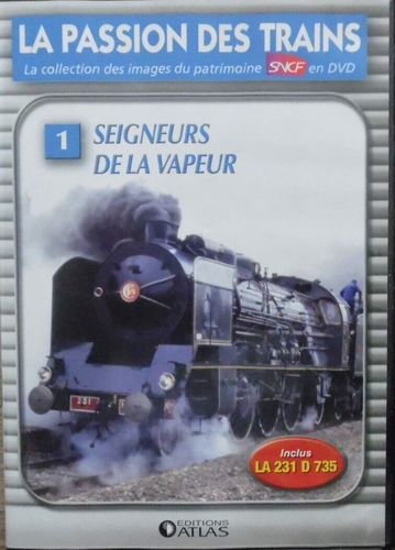 DVD La passion des trains n°1 Seigneurs de la vapeur 2007