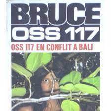 LIVRE jean Bruce OSS 117 En conflit à Bali PC 1974 N°157