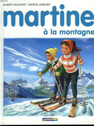 LIVRE Marcel marlier Martine à la montagne 1985