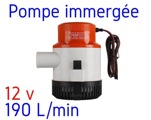 Pompe immergée 12V - 190 litres par min.