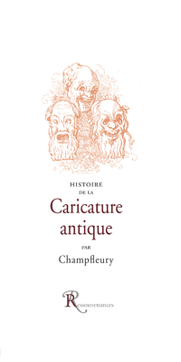 Champfleury • Histoire de la Caricature antique